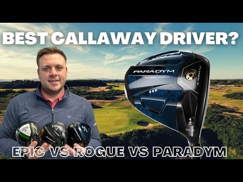 Longest &amp; Straightest? Callaway Driver Comparison - EPIC vs Rogue vs Paradym